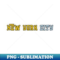 New york city - PNG Transparent Digital Download File for Sublimation - Vibrant and Eye-Catching Typography