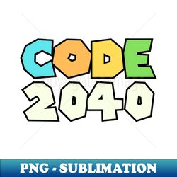CODE 2040 - Sublimation-Ready PNG File - Stunning Sublimation Graphics