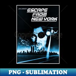Escape from New York - Sublimation-Ready PNG File - Defying the Norms