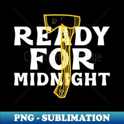 Ready for midnight - PNG Transparent Digital Download File for Sublimation - Capture Imagination with Every Detail
