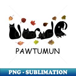 Pawtumn - Black Cats Lovers - Instant Sublimation Digital Download - Defying the Norms