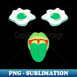 Green Eggs Ham Smile Face Brunch Breakfast Costume Funny - Premium Sublimation Digital Download - Create with Confidence