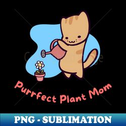 Purrfect Plant Mom - Sublimation-Ready PNG File - Perfect for Sublimation Mastery