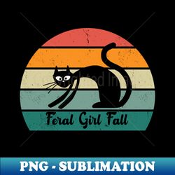 Feral Girl Fall Black Cat - Trendy Sublimation Digital Download - Perfect for Personalization