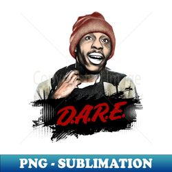 Dave chappelle dare - Signature Sublimation PNG File - Perfect for Creative Projects