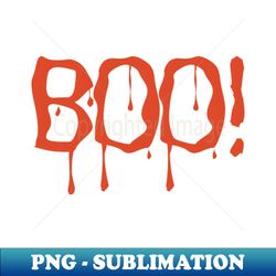 BOO - Special Edition Sublimation PNG File - Unlock Vibrant Sublimation Designs