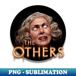 The Others - PNG Transparent Sublimation Design - Bring Your Designs to Life