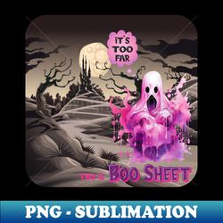 This is Boo Sheet - High-Resolution PNG Sublimation File - Vibrant and Eye-Catching Typography