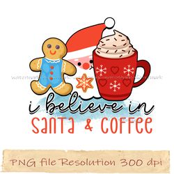 I believe in santa & coffee png, Coffee Bundle Sublimation, Instantdownload, files 350 dpi