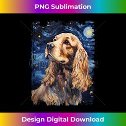 Cocker Spaniel Dog Starry Night Painting Dog Mom Dad Tank T - Innovative PNG Sublimation Design - Infuse Everyday with a Celebratory Spirit