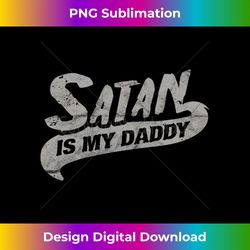 Occult Satan Is My Daddy Atheist Baphomet Devil Antichrist Long Sl - Bohemian Sublimation Digital Download - Elevate Your Style with Intricate Details
