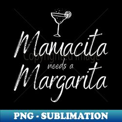 Mamacita Needs A Margarita - Trendy Sublimation Digital Download - Unlock Vibrant Sublimation Designs