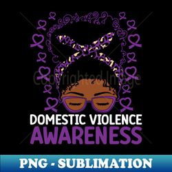 Afro Messy Bun Domestic Violence - Exclusive PNG Sublimation Download - Stunning Sublimation Graphics