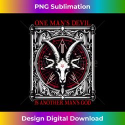 ONE MAN'S DEVIL IS ANOTHER MAN'S GOD Satanic Devil Occult Long Slee - Futuristic PNG Sublimation File - Rapidly Innovate Your Artistic Vision
