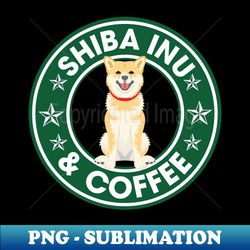 Shiba Inu And Coffee - Professional Sublimation Digital Download - Create with Confidence