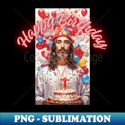 Hip Jesus Birthday Bash Tee  Celebrate in Style - Professional Sublimation Digital Download - Vibrant and Eye-Catching Typography