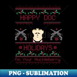 doc holiday val kilmer ugly sweater - Exclusive Sublimation Digital File - Vibrant and Eye-Catching Typography