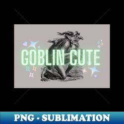 Goblin Cute - PNG Transparent Sublimation File - Enhance Your Apparel with Stunning Detail