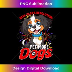 New Year's Resolution Pet More Dogs Happy Puppy Pet Sitter Tank - Sleek Sublimation PNG Download - Channel Your Creative Rebel