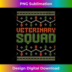 Veterinary Squad Ugly Sweater Cute Christmas Vet Tech Xmas Long Sl - Urban Sublimation PNG Design - Tailor-Made for Sublimation Craftsmanship