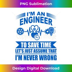 I am an engineer who is never wrong family Xmas Student Long Sl - Edgy Sublimation Digital File - Craft with Boldness and Assurance