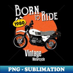 1980 BMW R 80 G-S Born To Ride Vintage Motorcycle - Creative Sublimation PNG Download - Transform Your Sublimation Creations