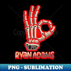 RYAN ADAMS  OK BONES - Stylish Sublimation Digital Download - Fashionable and Fearless