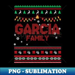 Garcia Family Christmas Name Xmas  Merry Christmas Name  Birthday Middle name - Signature Sublimation PNG File - Create with Confidence