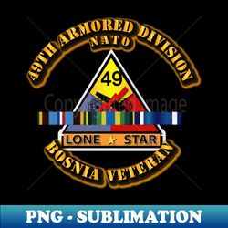 49th Armored Division w Bosnia SVC Ribbons - High-Resolution PNG Sublimation File - Unleash Your Inner Rebellion