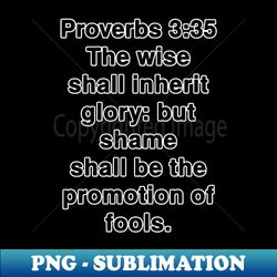 Proverbs 335  King James Version KJV Bible Verse Typography - High-Quality PNG Sublimation Download - Capture Imagination with Every Detail