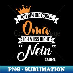 Ich bin die coole oma 2 - Sublimation-Ready PNG File - Create with Confidence