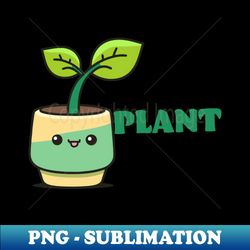 Crazy Plant Lady  Cute and Funny Plant - Exclusive Sublimation Digital File - Unleash Your Inner Rebellion