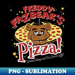 Freddy Fazbears Pizza  Fantasy And Fun Game - Trendy Sublimation Digital Download - Perfect for Personalization