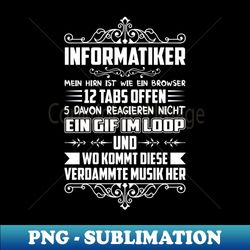 Informatiker Informatik Browser Computer IT Sprche Software - Aesthetic Sublimation Digital File - Boost Your Success with this Inspirational PNG Download