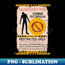 Zombie Outbreak - PNG Sublimation Digital Download - Add a Festive Touch to Every Day
