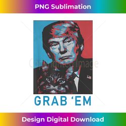 Funny Trump Cat Grab' Em Vintage Retro Trump - Deluxe PNG Sublimation Download - Challenge Creative Boundaries