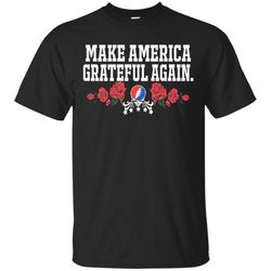 Make Grateful Again &8211 America Shirt