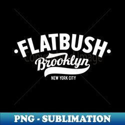 Flatbush Brooklyn NYC - Where Tradition Meets Modernity - Exclusive PNG Sublimation Download - Capture Imagination with Every Detail