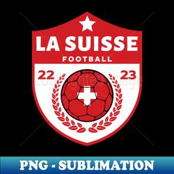 La Suisse Football - Digital Sublimation Download File - Perfect for Sublimation Art