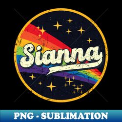 Sianna  Rainbow In Space Vintage Grunge-Style - High-Quality PNG Sublimation Download - Vibrant and Eye-Catching Typography