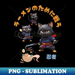 Ninja cats fighting for ramen - Special Edition Sublimation PNG File - Unleash Your Inner Rebellion