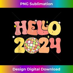 Groovy Hello 2024 Happy New Year 2024 Disco Ball Retro Tank - Timeless PNG Sublimation Download - Pioneer New Aesthetic Frontiers