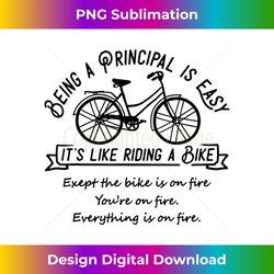 Being A Principal Is Easy It's Like Riding A Bike Princ - Urban Sublimation PNG Design - Challenge Creative Boundaries