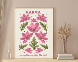 karma poster, me and karma vibe like that, taylorswift poster, taylorswift decor, karma fun print, retro flower print, t
