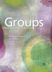 Groups Process and Practice by Marianne Schneider Corey, Gerald Corey, Cindy Corey tenth edition