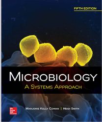 Microbiology A Systems Approach by Marjorie Kelly Cowan, Heidi Smith Fifth edition