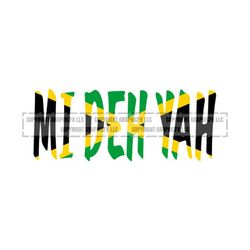 MI DEH YAH Jamaica Flag Jamaican vector .eps, .dxf, .svg .png. Vinyl Cutter Ready, T-Shirt, cnc clipart graphic 1148