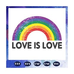 Love is love rainbow svg, rainbow heart svg, lgbt svg, lesbian gift, lgbt shirt, lgbt pride, gay pride svg, lesbian gift