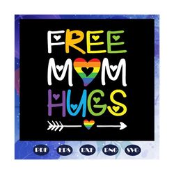 Free Mom Hugs Svg, Rainbow Heart Svg, Lgbt Pride Month Svg, Lgbt Svg, Pride Month Svg, Together We Rise Svg, Gay Pride S