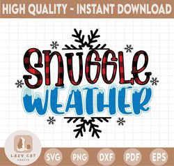 Snuggle Weather Png, Winter Holidays png, Christmas Png Sublimation Digital Download
